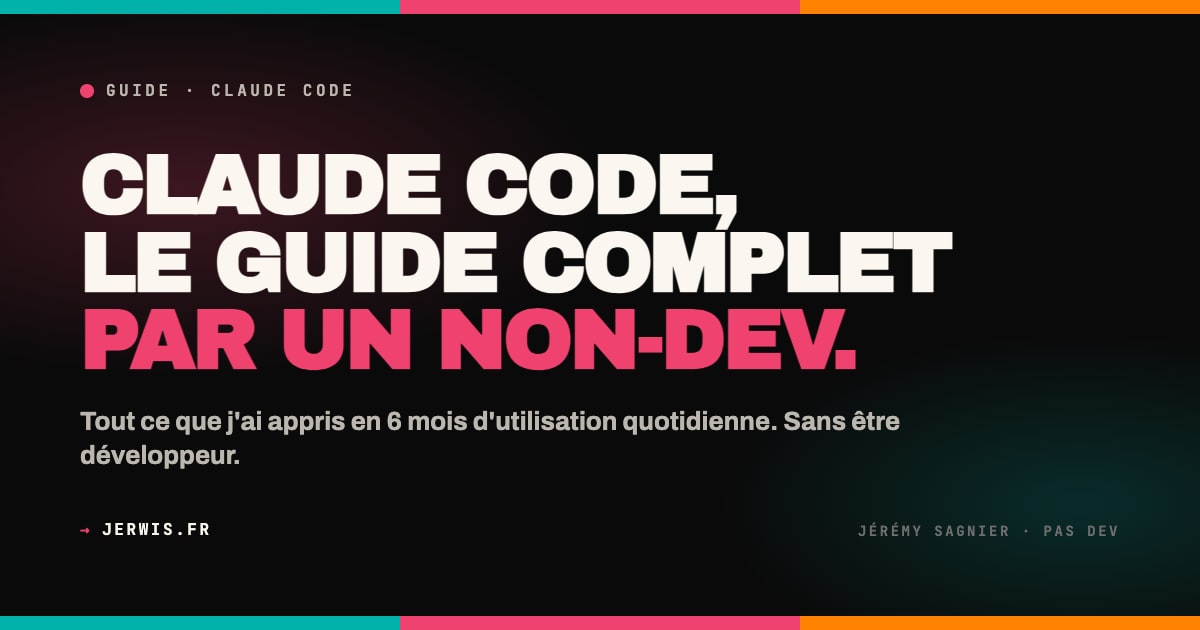 Claude Code en 2026 — Le guide complet en français · Jérémy Sagnier